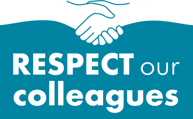 Graphic featuring two hands shaking above the text 'RESPECT our colleagues,' promoting workplace respect and collaboration